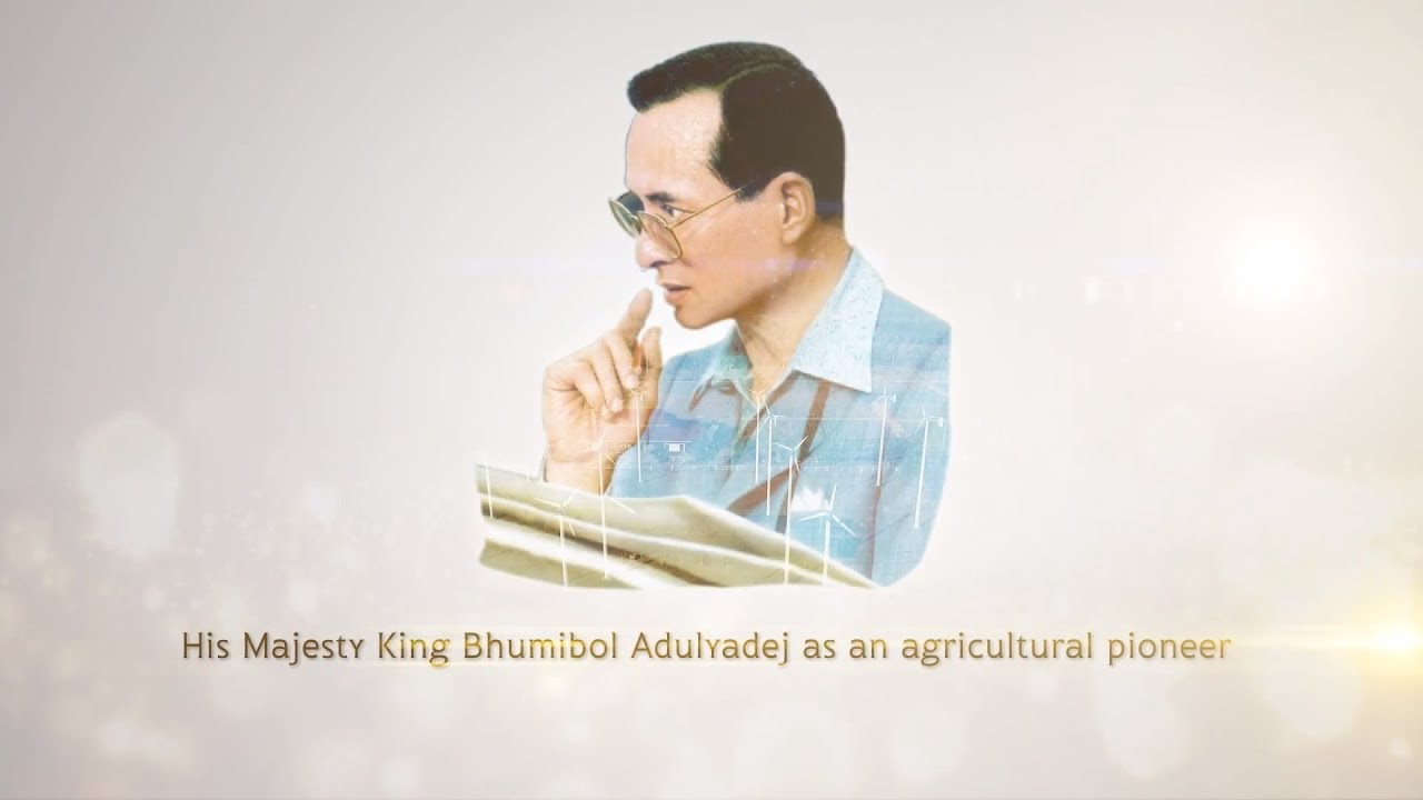 His Majesty King Bhumibol Adulyadej as an agricultural pioneer