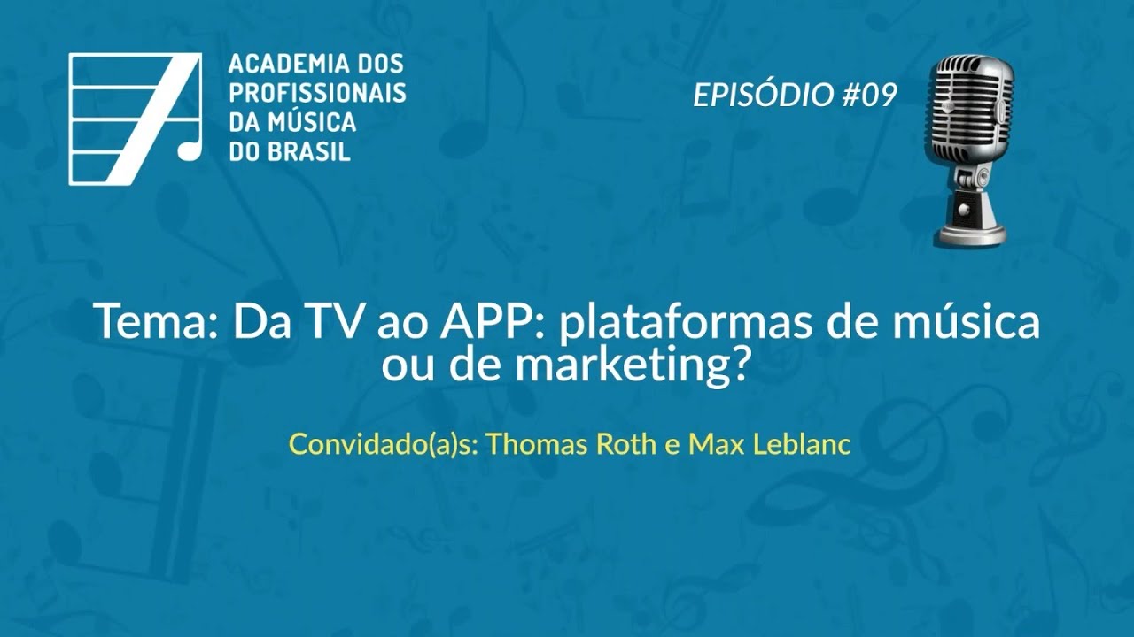 2ª Temporada do Podcast – Academia dos Profissionais da Música - Episodio 9