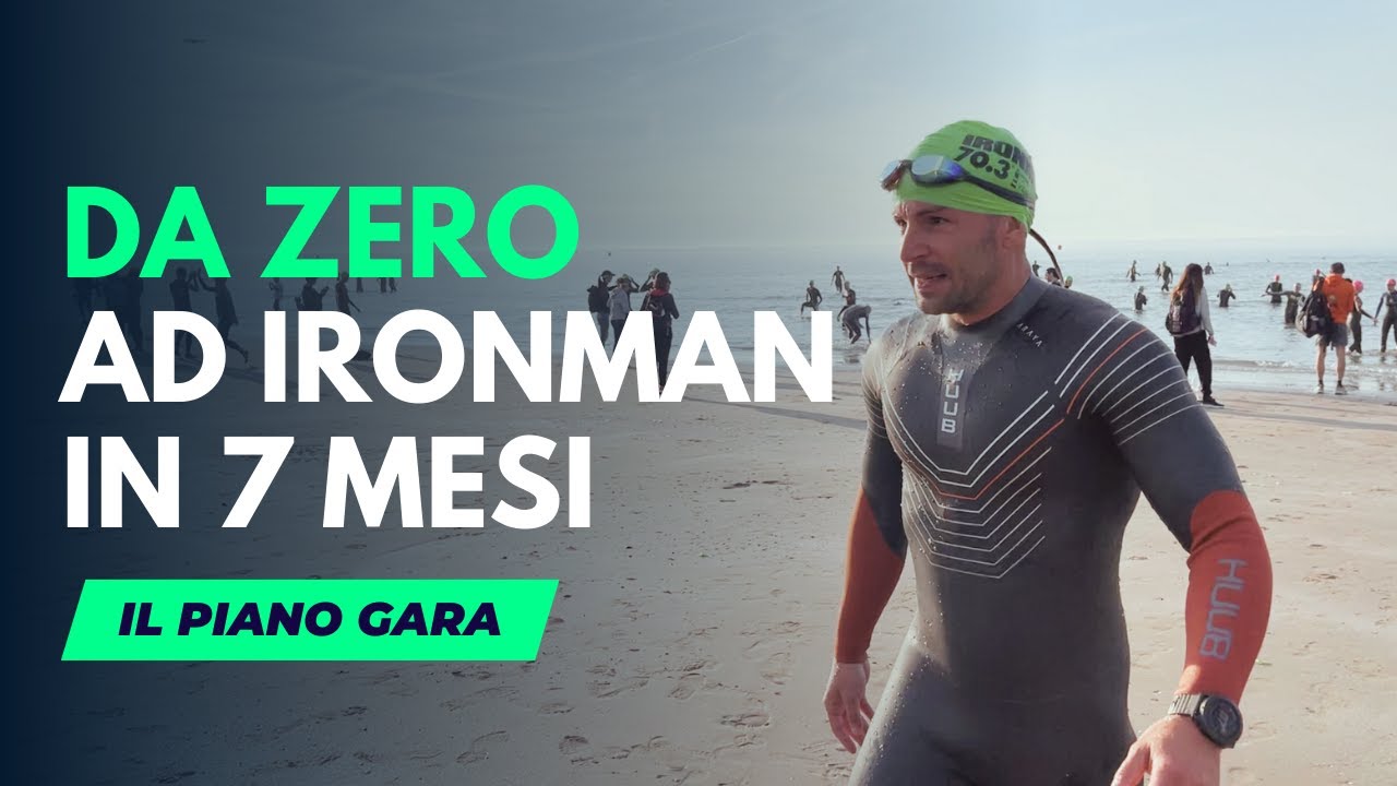 Da Zero ad Ironman 70.3 in 7 mesi: Il mio PIANO GARA