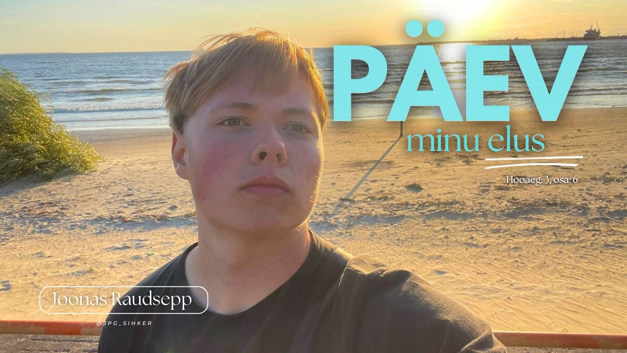 Minu päev Poskas | Joonas Raudsepp