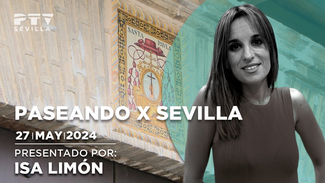 🚶‍♀️ Paseando X Sevilla 🧭 Convento de Santa Paula © (24/05/2024)