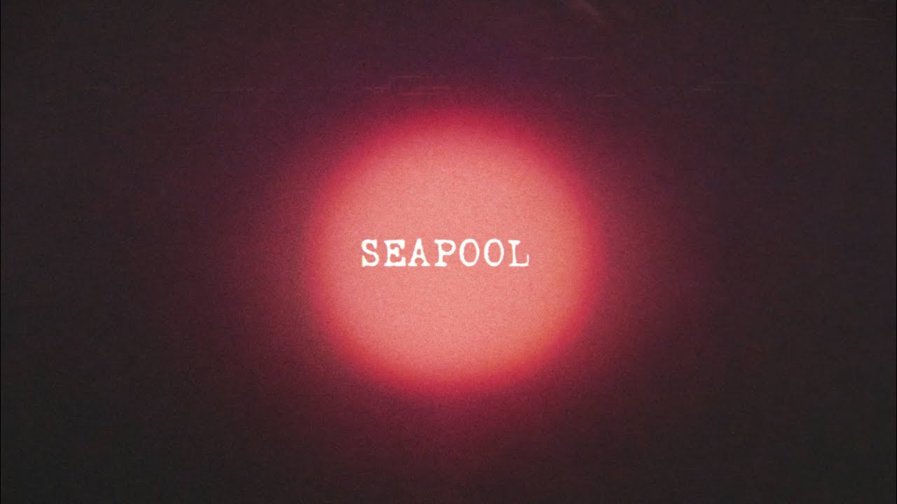 SEAPOOL - Schizo Flare