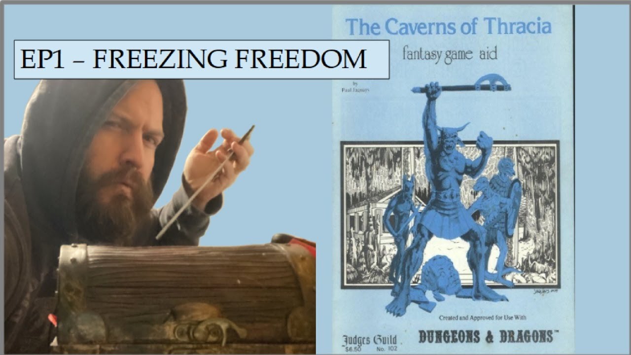 The Caverns of Thracia Ep1 - Swords & Wizardry Revised: Complete | Freezing Freedom
