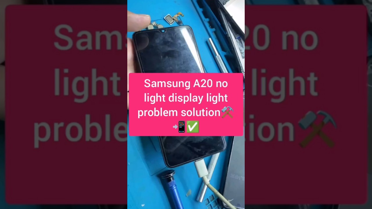 Samsung A20 no light display light problem solution⚒️📲✅