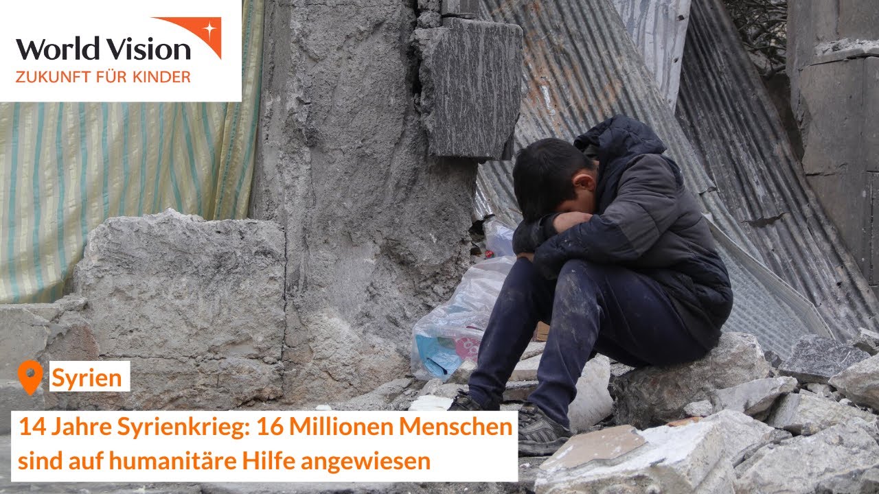 14 Jahre Syrienkrieg - 16 Millionen Menschen sind auf humanitäre Hilfe angewiesen