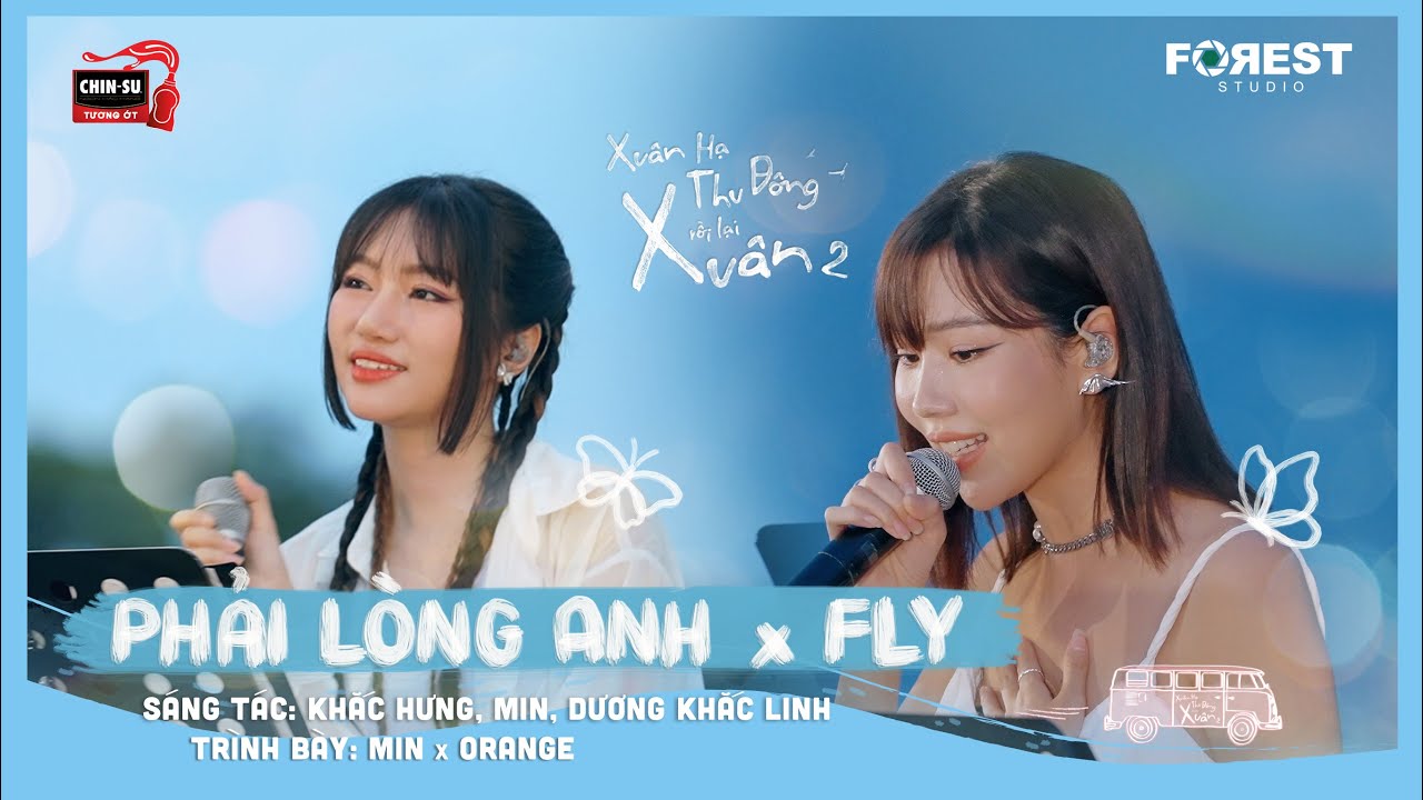 XHTDRLX2 | [Mashup] Phải Lòng Anh x Fly - MIN x Orange live tại Xuân Hạ Thu Đông, rồi lại Xuân mùa 2