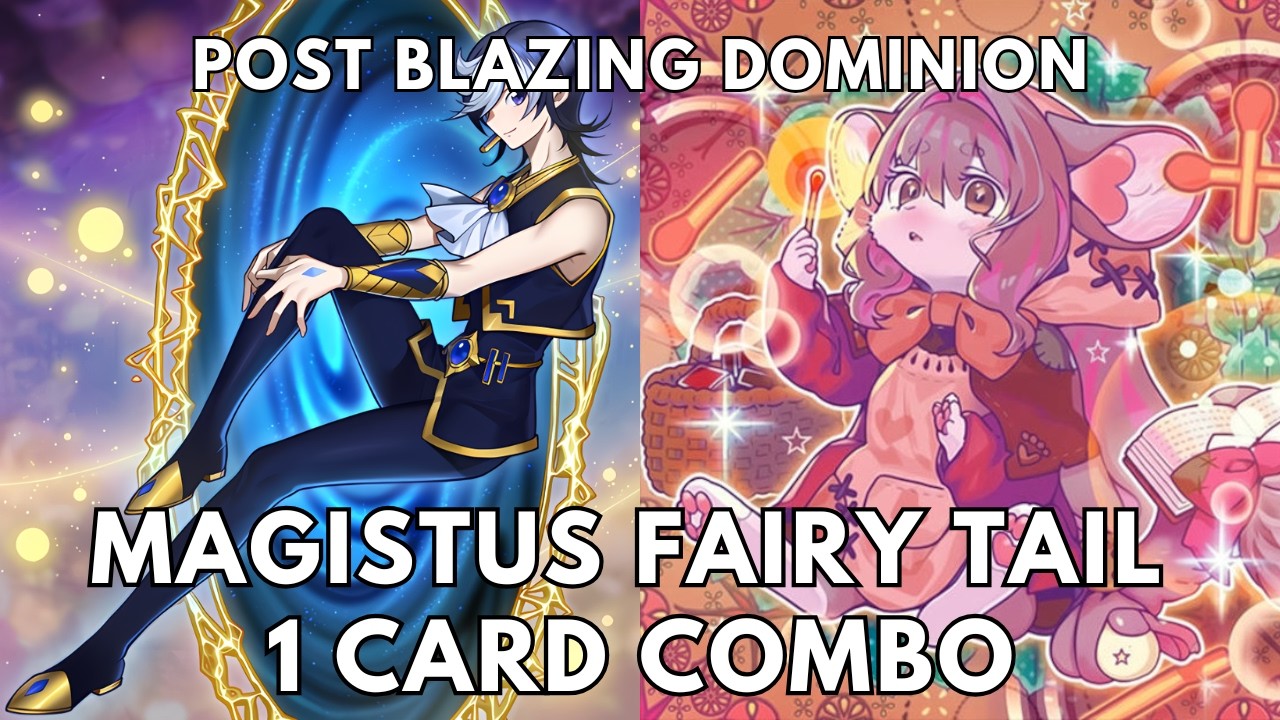 Magistus Fairy Tail 1 card combo post Blazing Dominion (BLZD) TCG 2026 Yugioh