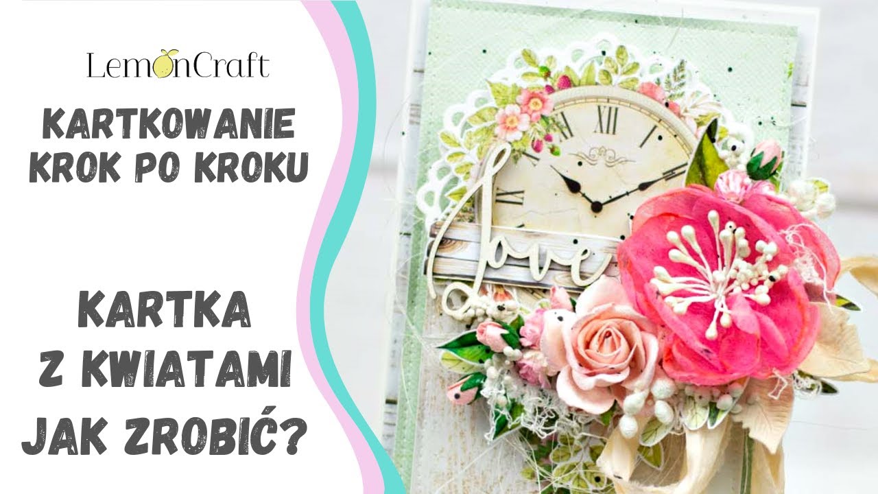 Kartka na ślub - scrapbooking tutorial - jak zrobić kartkę z kwiatami?
