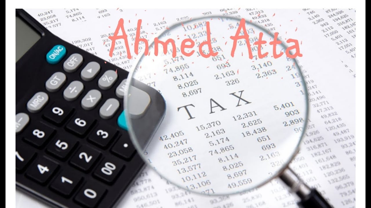 شرح مسائل Tax Accounting لرابعة تجارة انجلش  Ahmed Atta /Part1