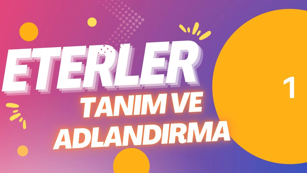 ETERLER - Tanım ve Adlandırma - 2026