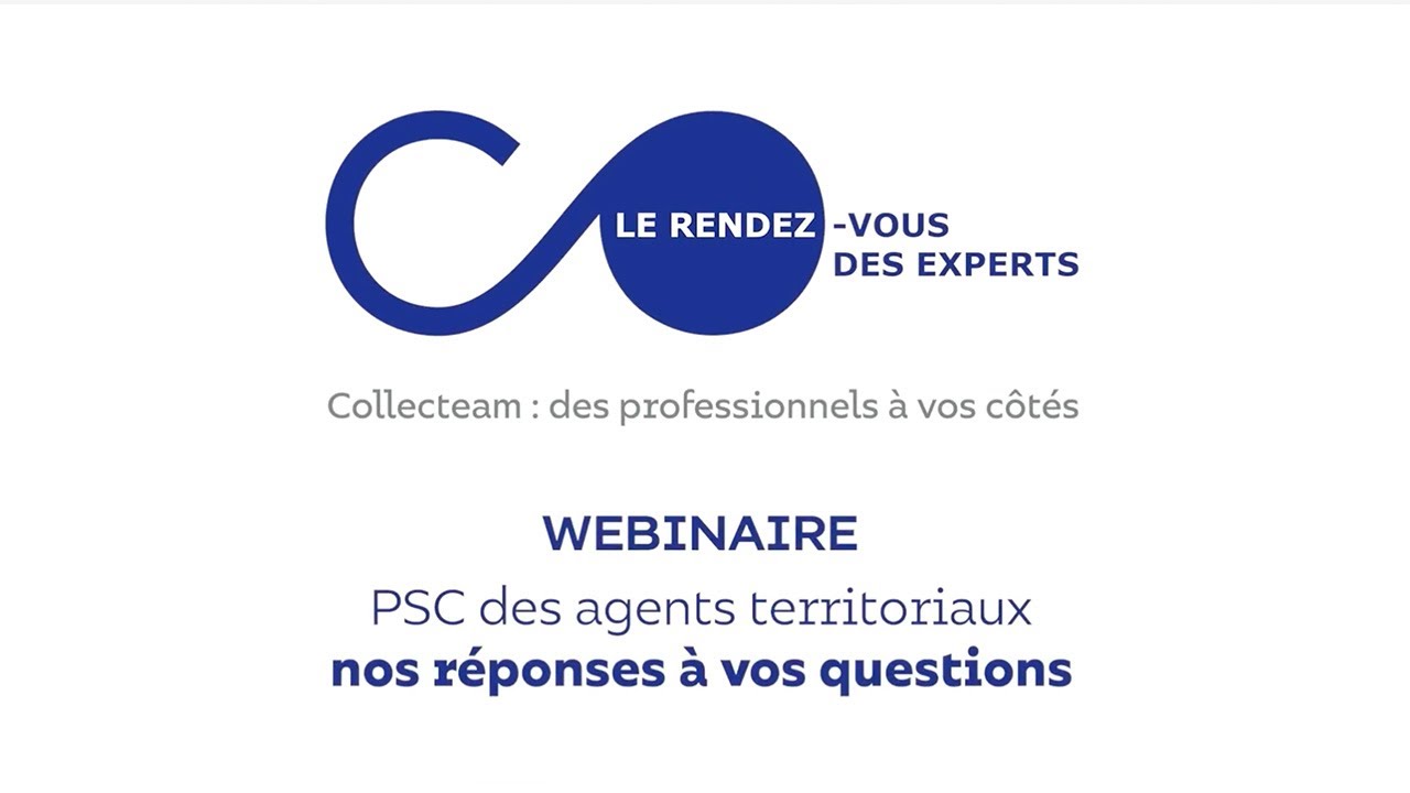 [RDV DES EXPERTS] Replay Webinaire - PSC des agents territoriaux, nos réponses à vos questions