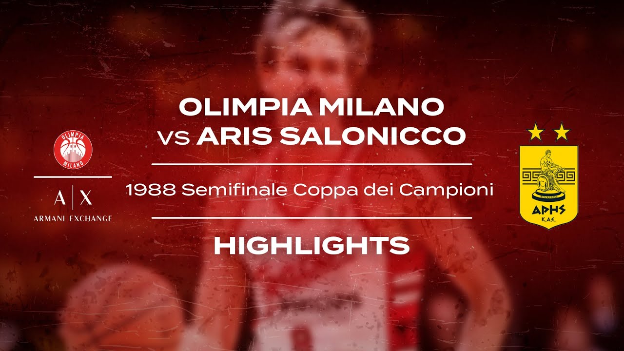 Semifinale di Coppa dei Campioni 1988, Olimpia Milano-Aris Salonicco: gli Highlights