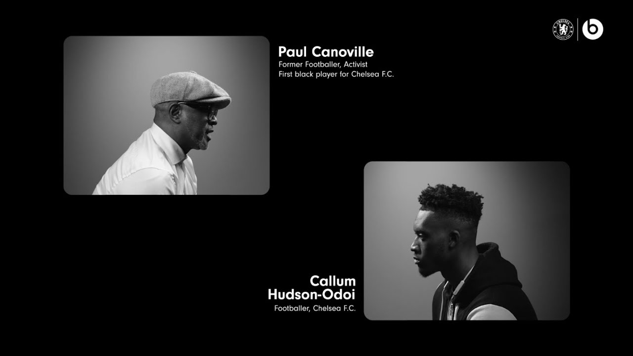 Paul Canoville and Callum Hudson-Odoi talk about racism | Beats by Dr. Dre | Chelsea FC