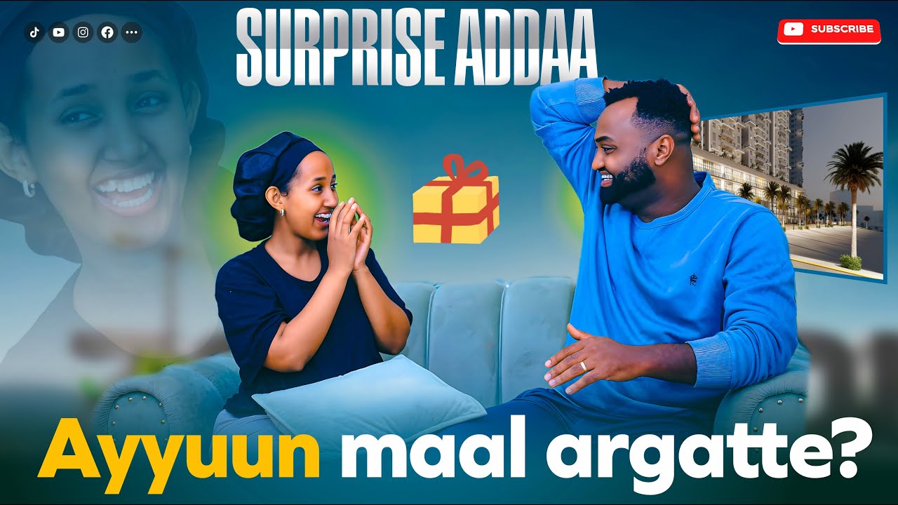 Kennaa Addaa /suprise  ganamaan naaf godhame . kennaa ajaa'ibaa Ayyuuf kenname