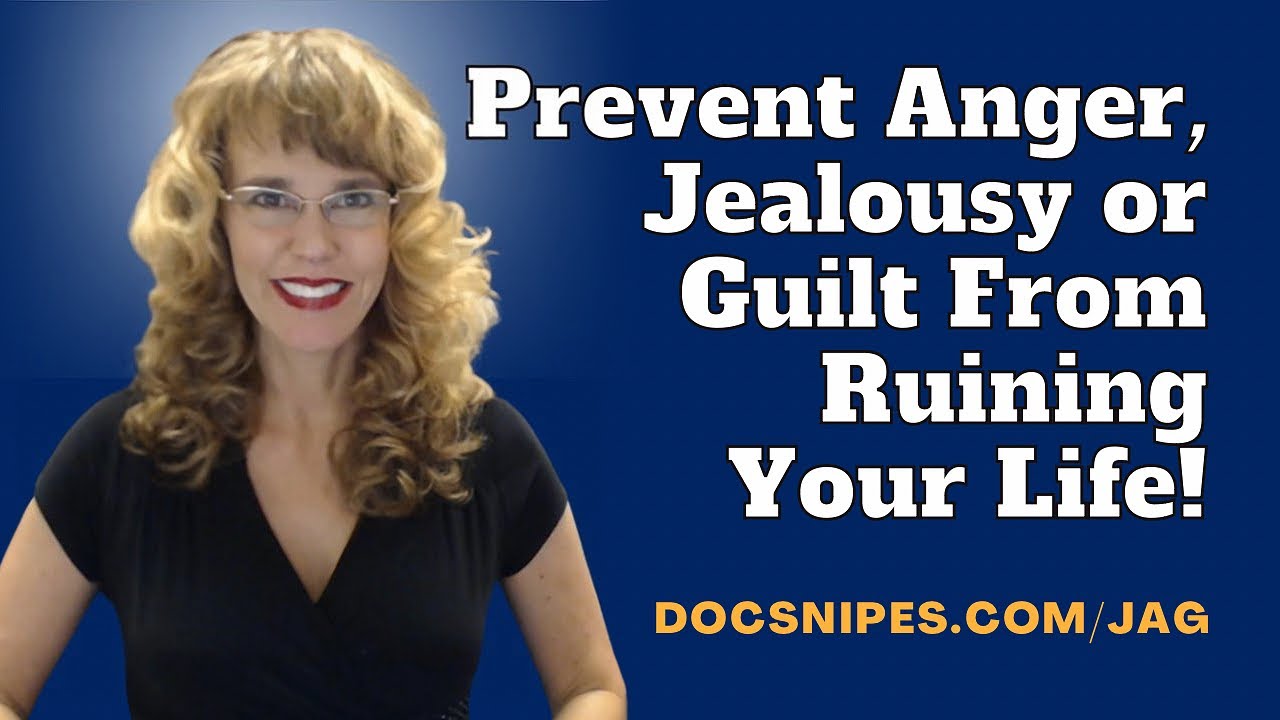 Prevent Anger, Jealousy or Guilt From Ruining Your Life | Relationship Skills