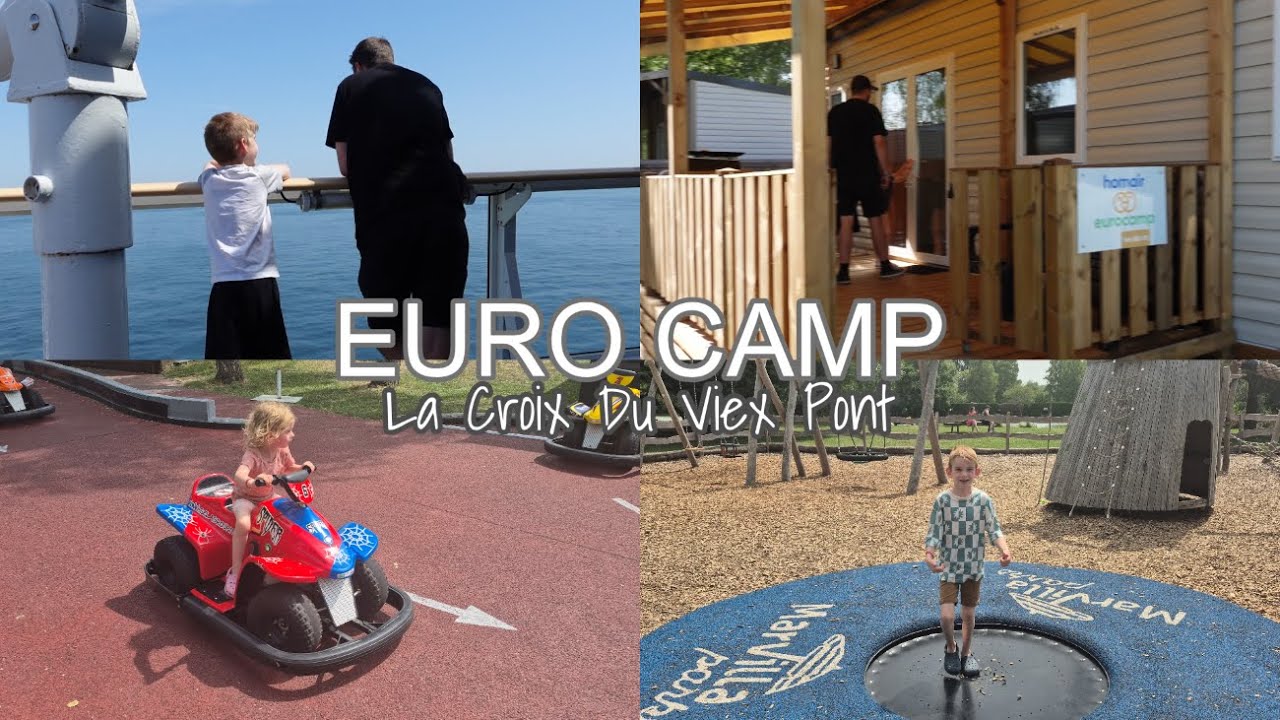 EURO CAMP- LA CROIX DU VIEUX PONT | Travel Day to France | P&O Ferry