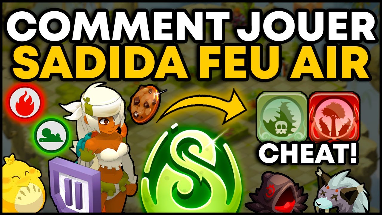 COMMENT JOUER le SADIDA FEU/AIR RETPM sur DOFUS ?!