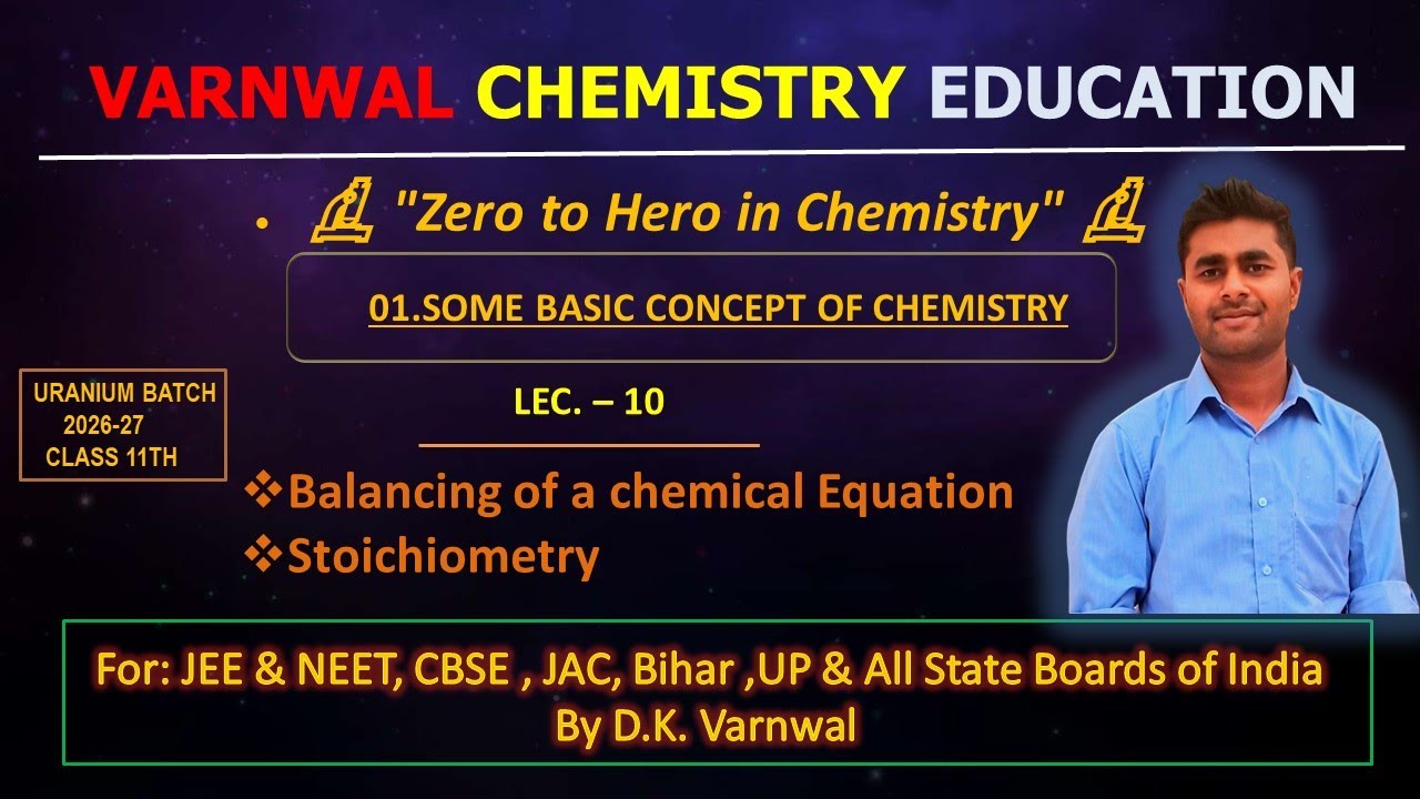 Chemistry 11th | Some Basic Concepts of Chemistry | Lec–10 | Balancing of Reaction & Stoichiometry |