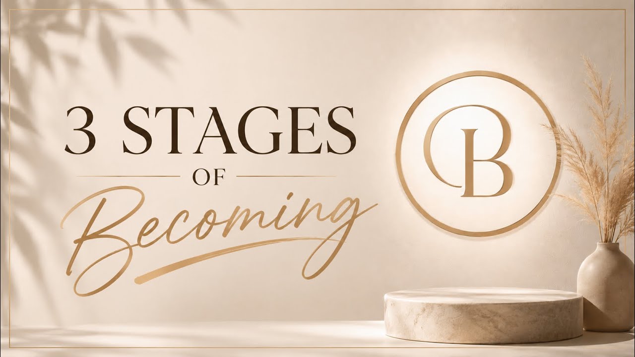 3 Stages of Becoming 