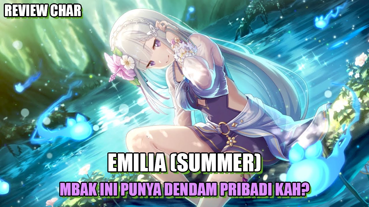 Emilia (Summer) - Support yang Berfokus Pada Musuh Ketiga | Princess Connect Re:Dive JP