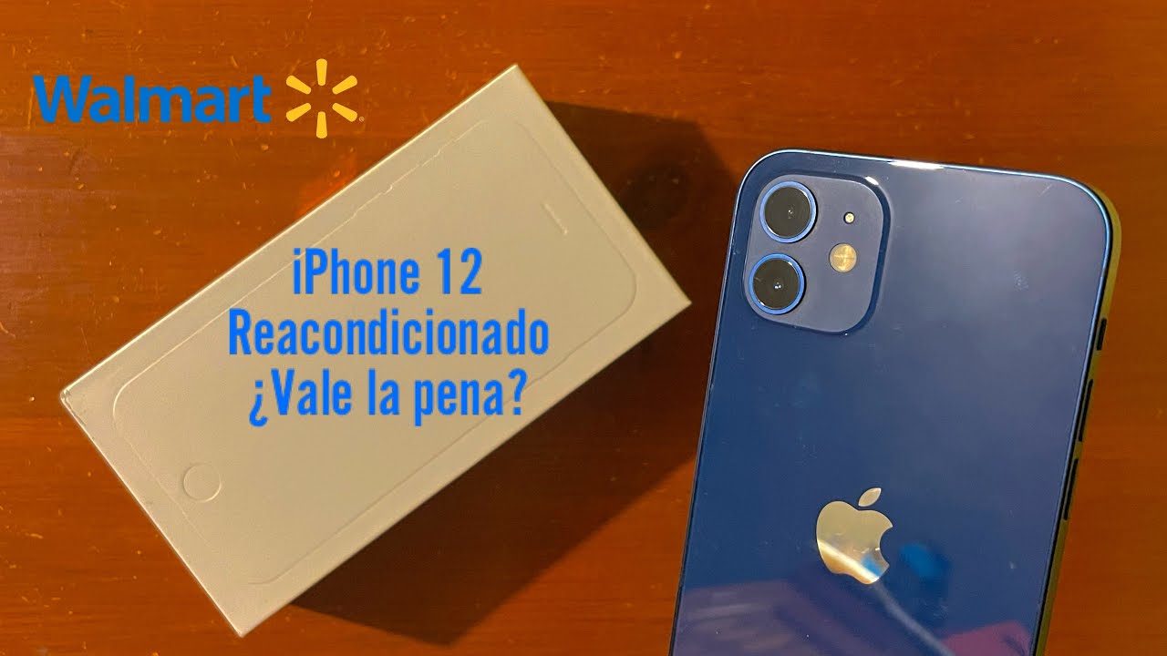 iPhone 12 Reacondicionado de Walmart - Unboxing