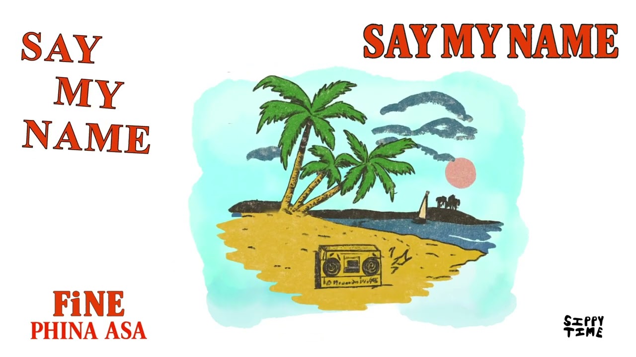 FiNE, Phina Asa - Say My Name (Extended Lyric Video)