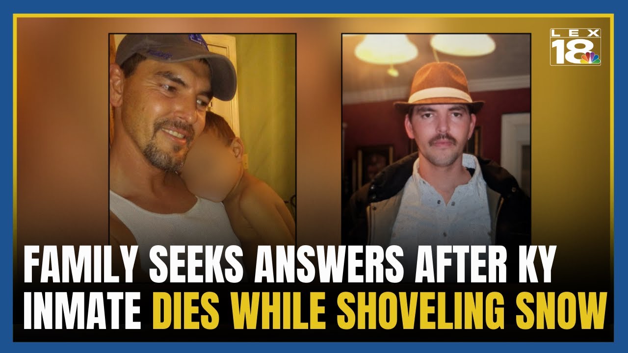 Family seeks answers after Kentucky inmate dies while shoveling snow in dangerous weather