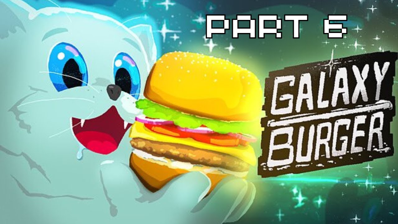 Egg Day | Galaxy Burger - Part 6 - | No Commentary