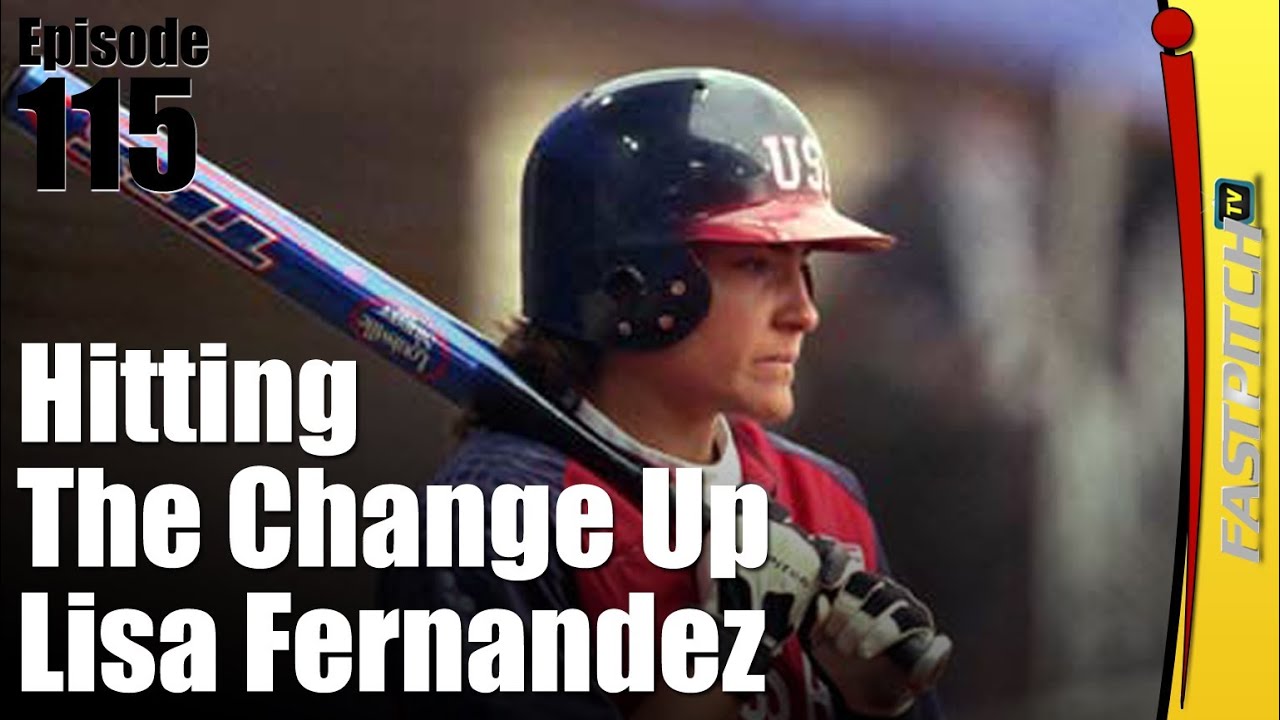 Hitting The Change Up - Lisa Fernandez