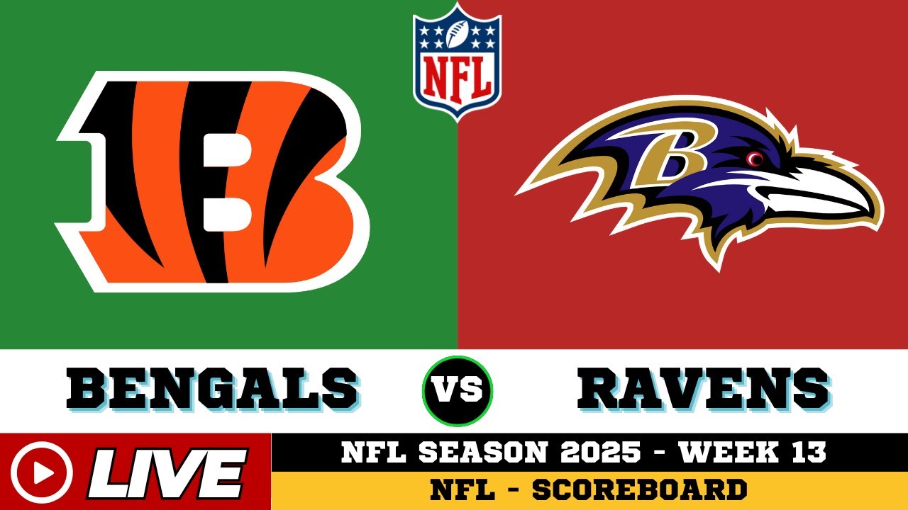 Cincinnati Bengals Vs Baltimore Ravens | NFL 2025 | NFL Live SCOREBOARD | Nov 28 2025