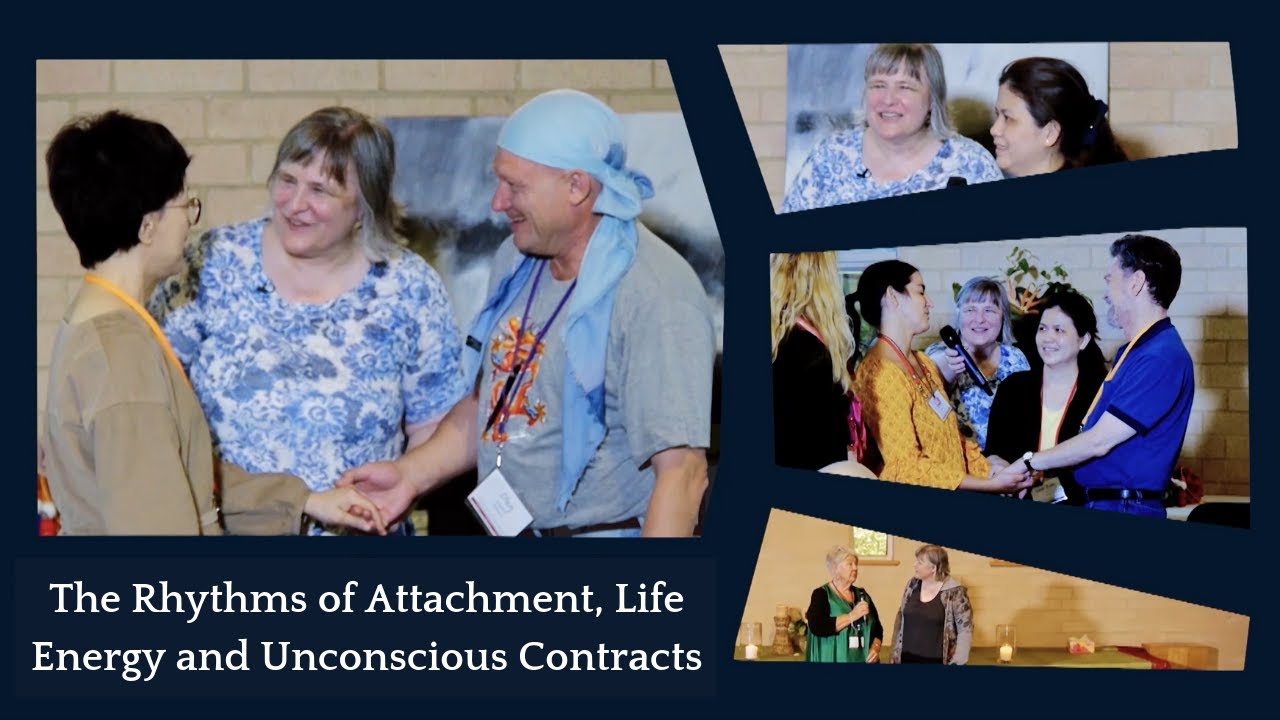 The Rhythms of Attachment, Life Energy and Unconscious Contracts