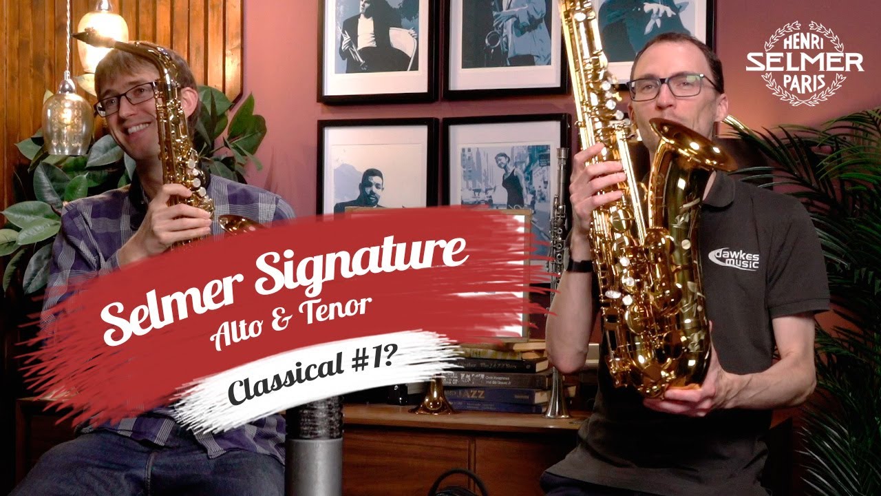 Selmer Signature Saxophones - No.1 Choice for Classical Players?