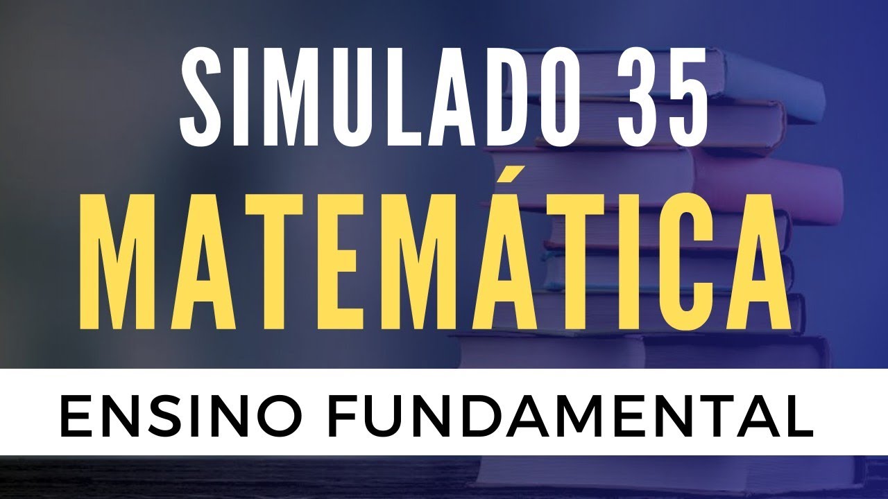 Matemática para Concursos - Simulado 35 - Ensino Fundamental