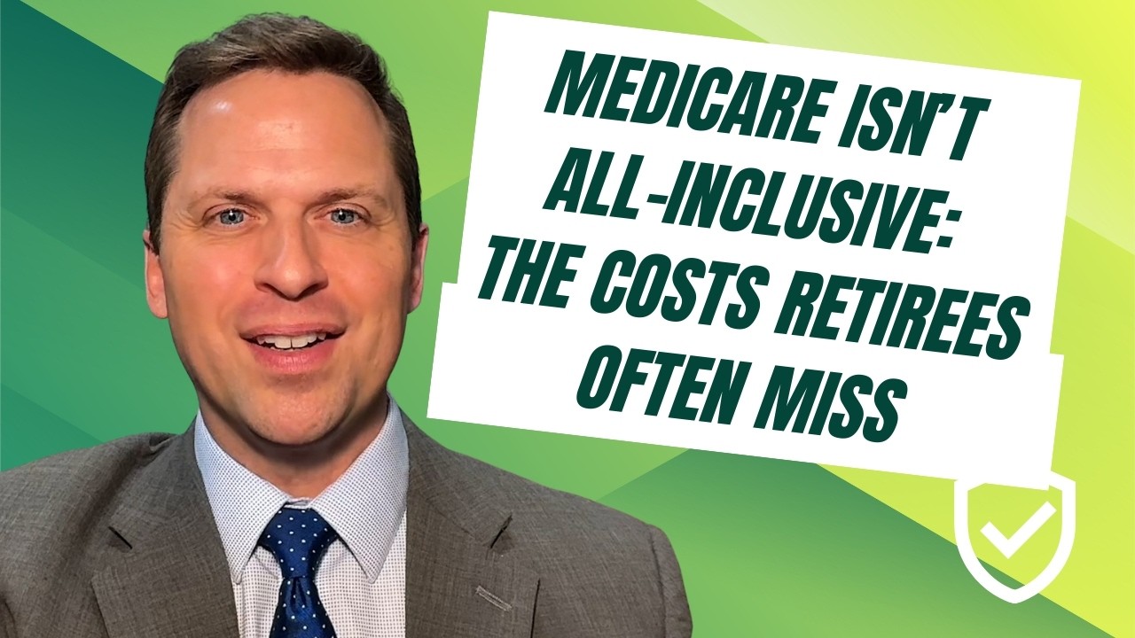 Medicare Isn't All-Inclusive: The Costs Retirees Often Miss