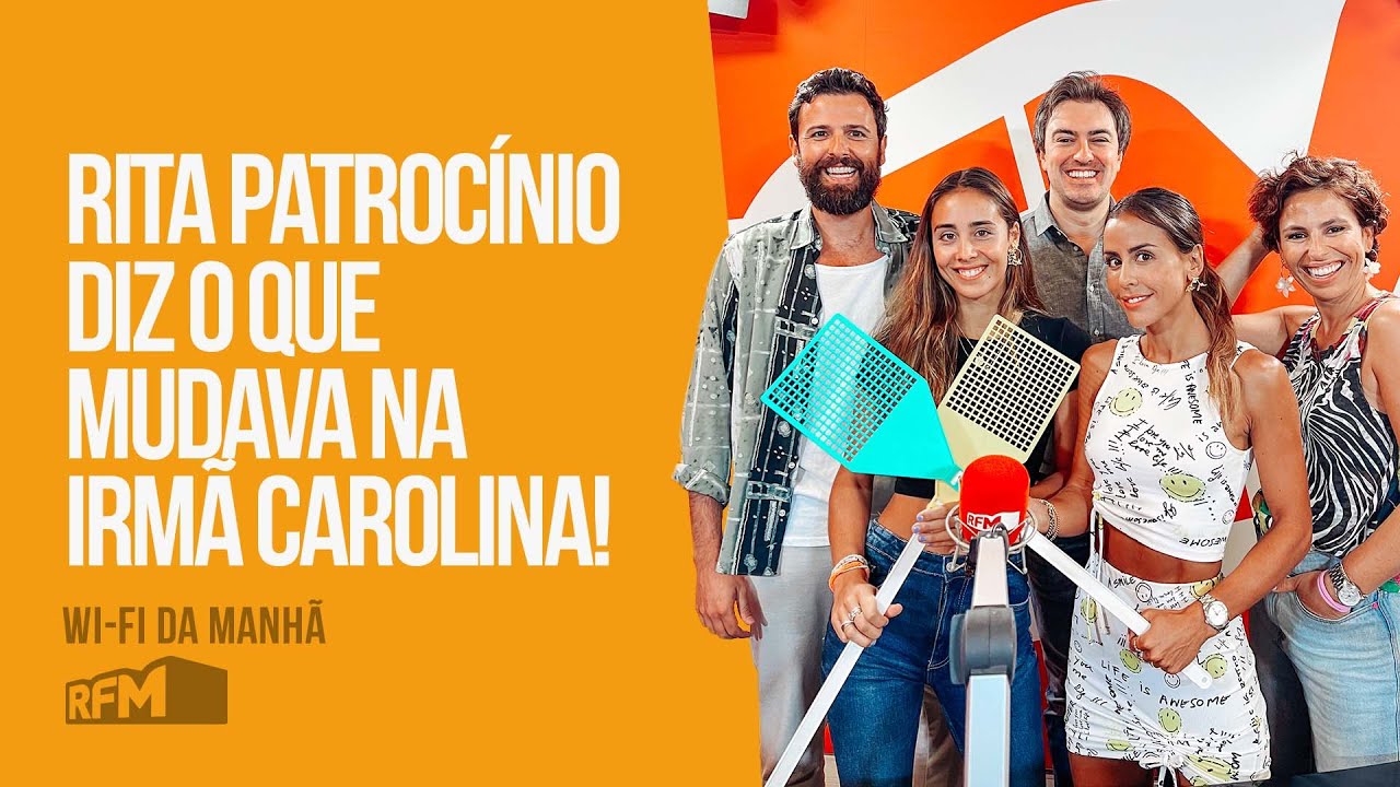Rita Patrocínio diz o que mudava na irmã Carolina - Wi-Fi da Manhã RFM