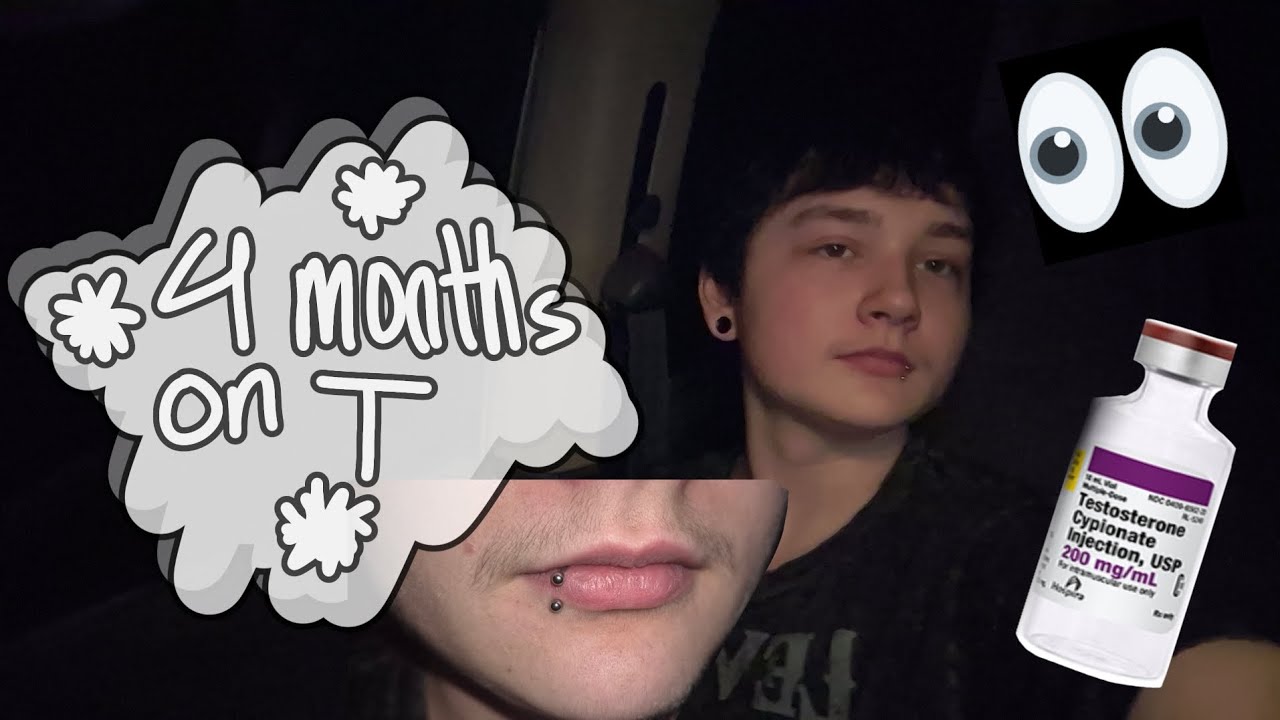 What can 4 months on T do???