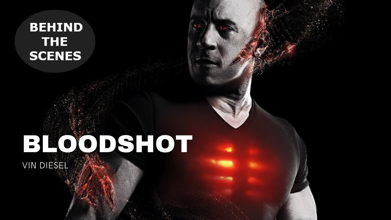 The Making Of "BLOODSHOT" Behind The Scenes