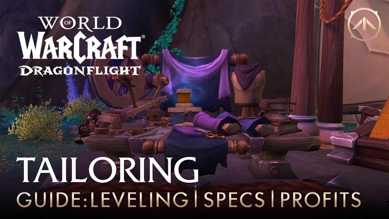 Dragonflight Tailoring Guide: How to level, which specializations to pick & where the gold is.
