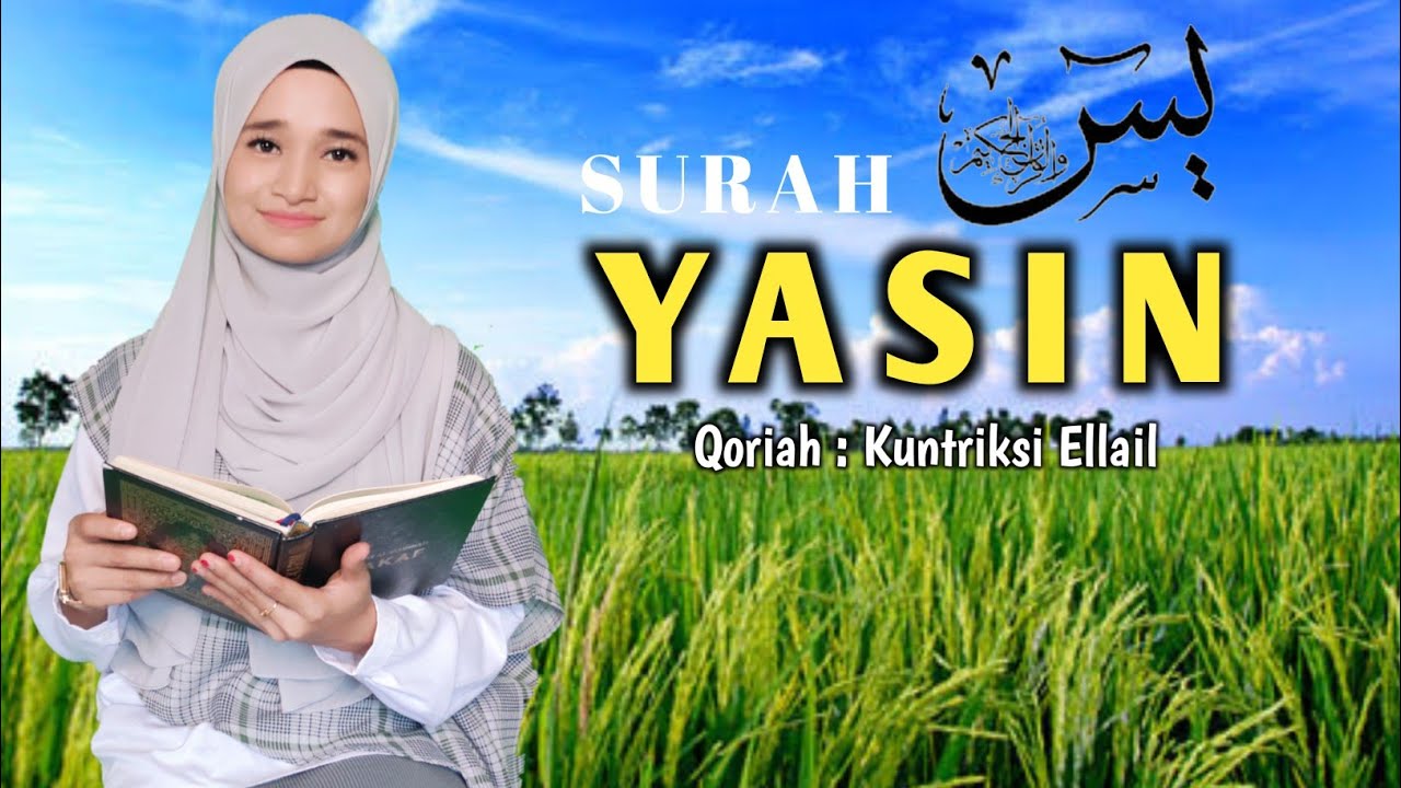 BACAAN MERDU SURAH YASIN - Kuntriksi Ellail