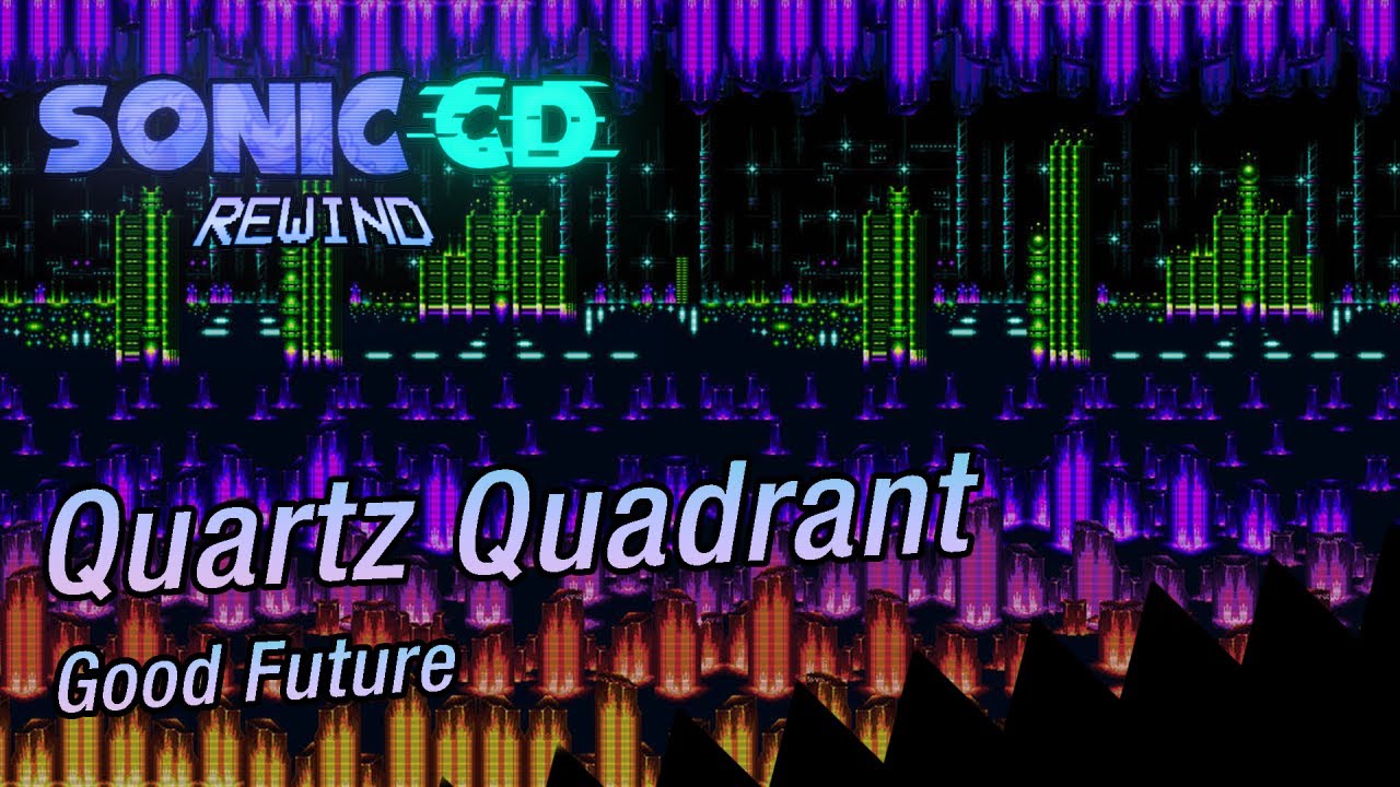Quartz Quadrant - Good Future (ℂ𝔻 ℝ𝕖𝕨𝕚𝕟𝕕 𝕄𝕚𝕩)
