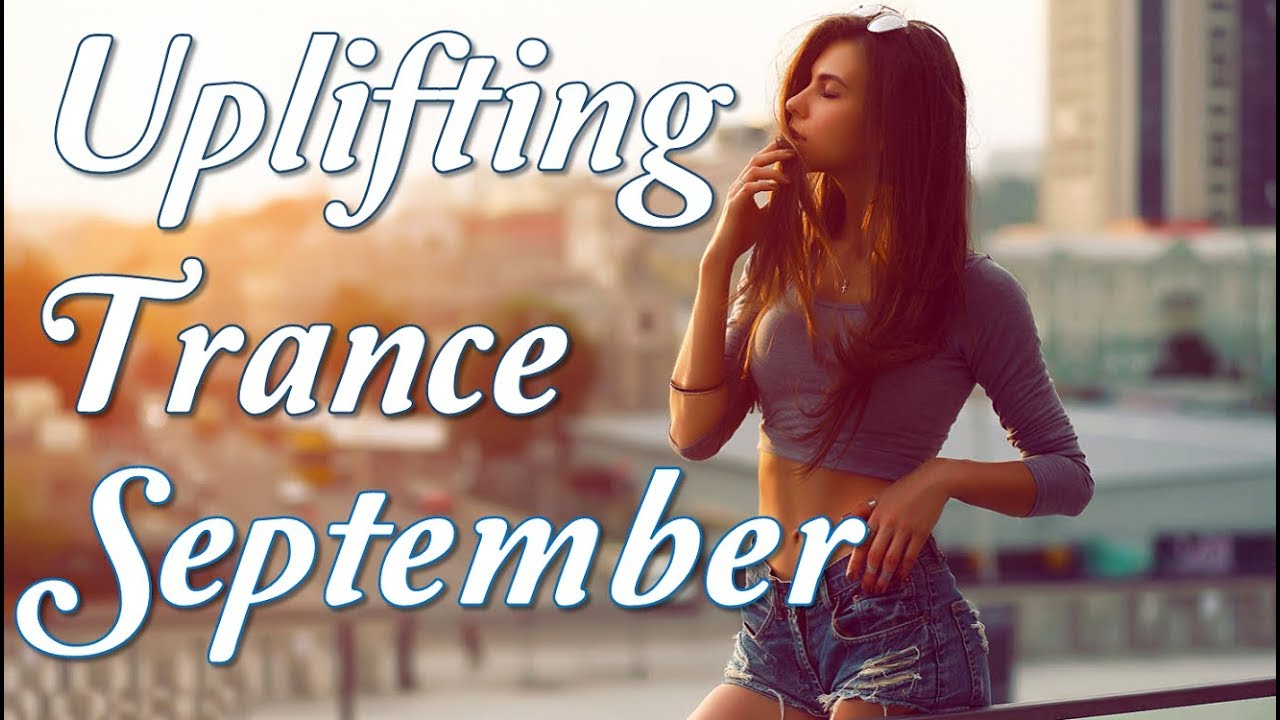 One Hour Mix of Uplifting Progressive Trance Music - (September 2017) Vol. I
