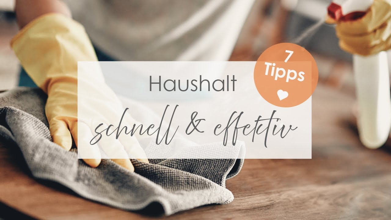 Haushalt schnell & effektiv 🌿 7 Tipps f&uuml;r ein sauberes Zuhause!