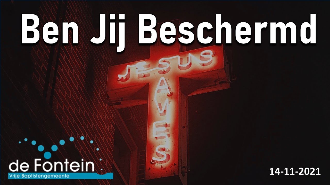 Ben Jij Beschermd? | Handelingen 19:11-20 | Bert Boer | 14-11-2021 | Preek-Kerkdienst