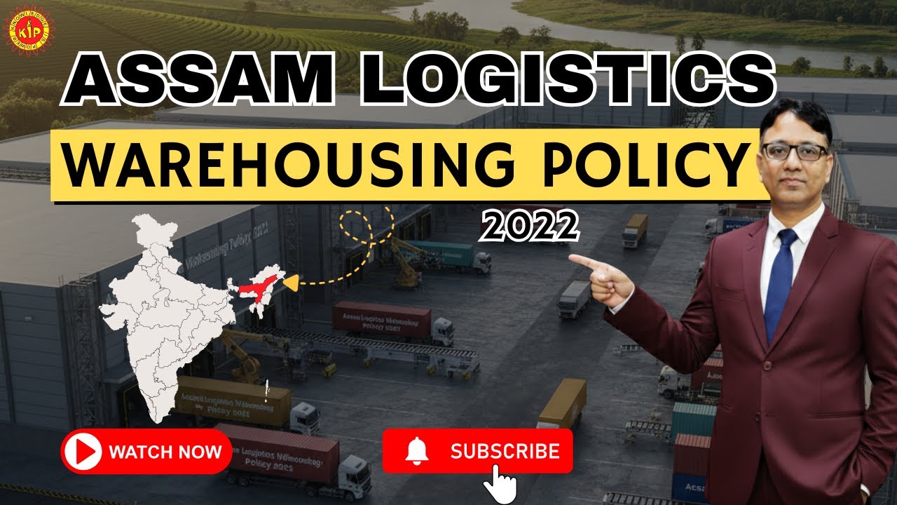 Assam Logistics & Warehousing Policy 2022 #kip #assam #warehousingindia #logistics #policy