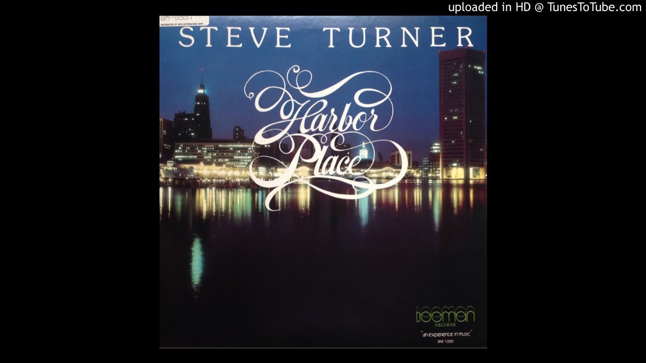 Steve Turner - Harbor Place (Jazz) (Soul) (1983)