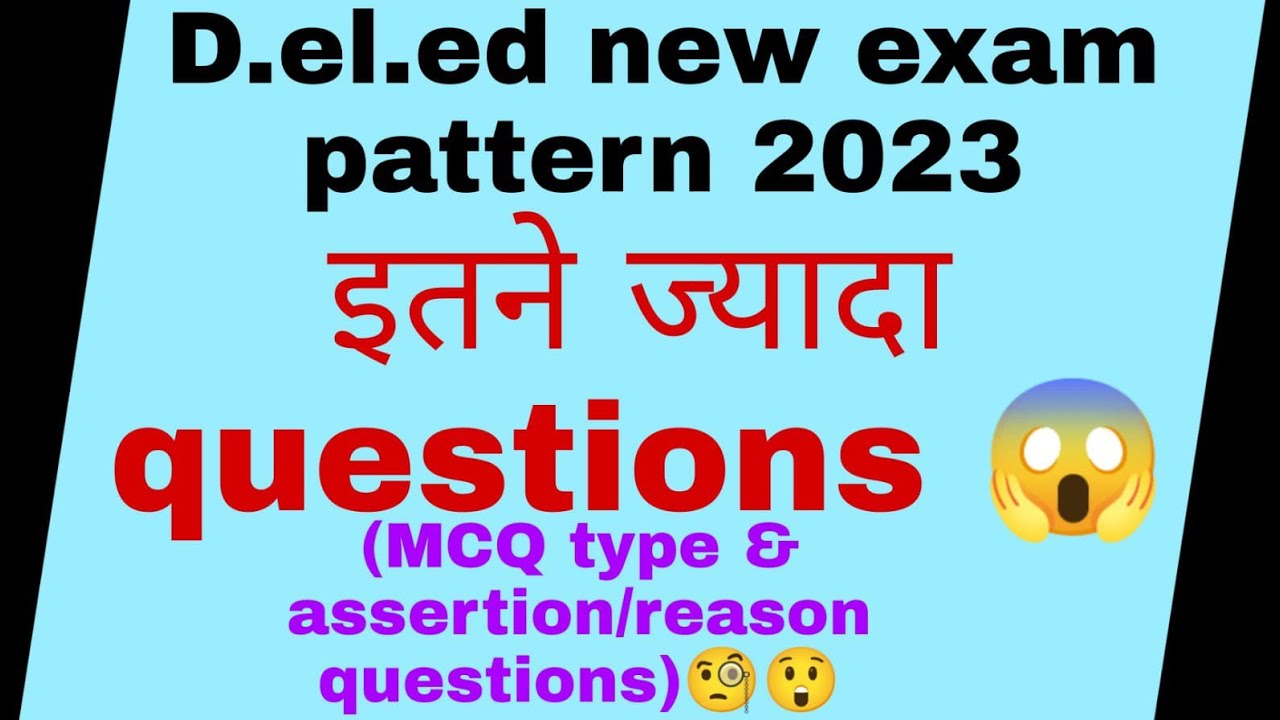 Deled new exam pattern 2023|Delhi d.el.ed new exam pattern 2023|अब 10 नही 25 questions 😲|deled 2023