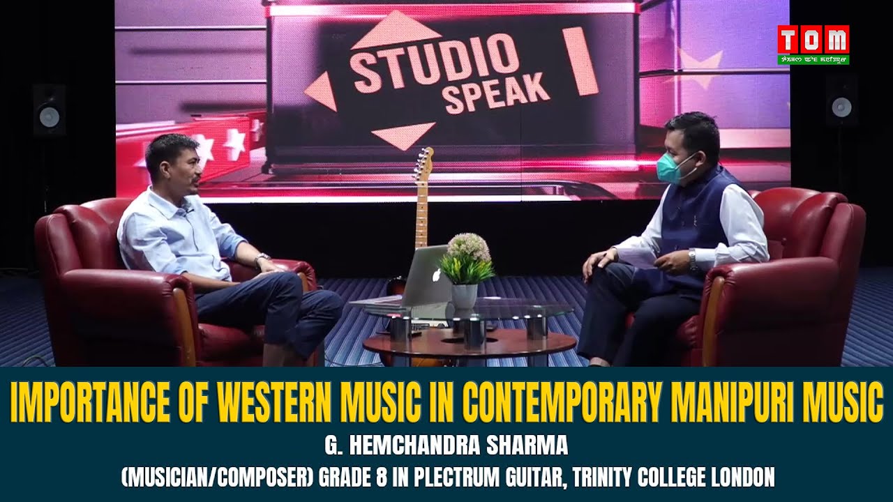 TOM TV - STUDIO SPEAK | EP - 55 | IMPORTANCE OF WESTERN MUSIC IN CONTEMPORARY MANIPURI MUSIC