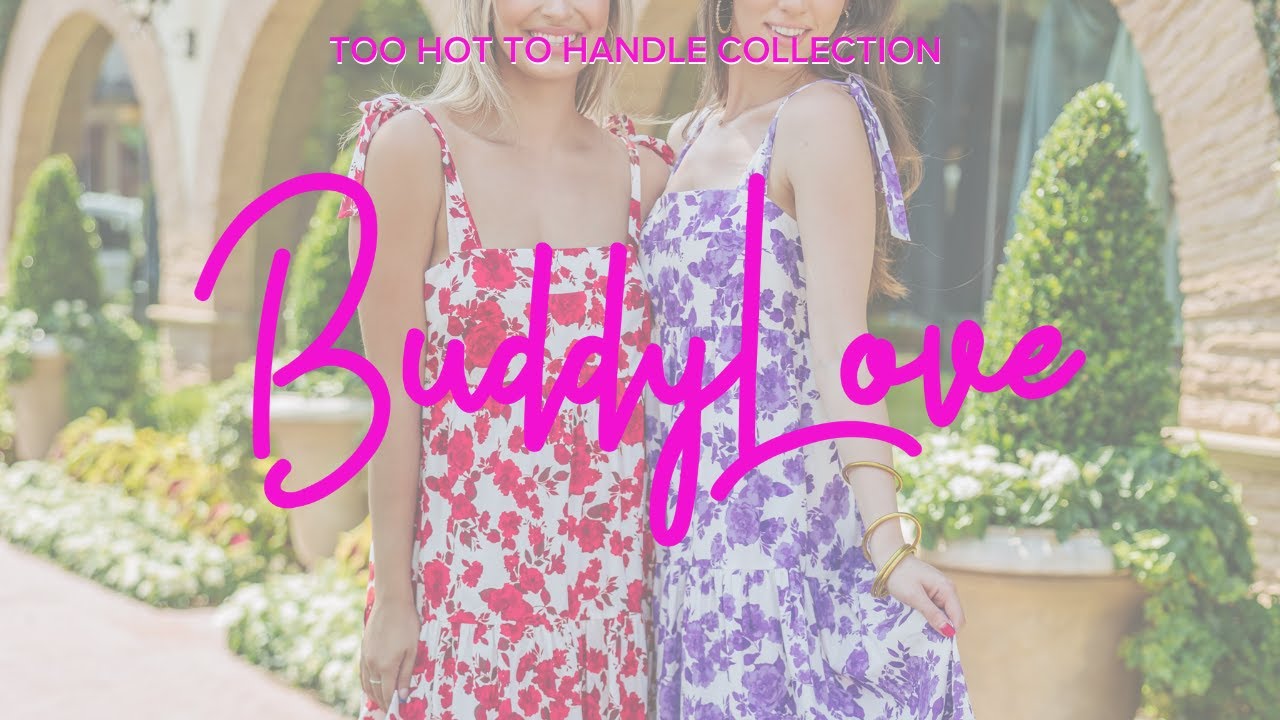 TOO HOT TO HANDLE | BUDDYLOVE