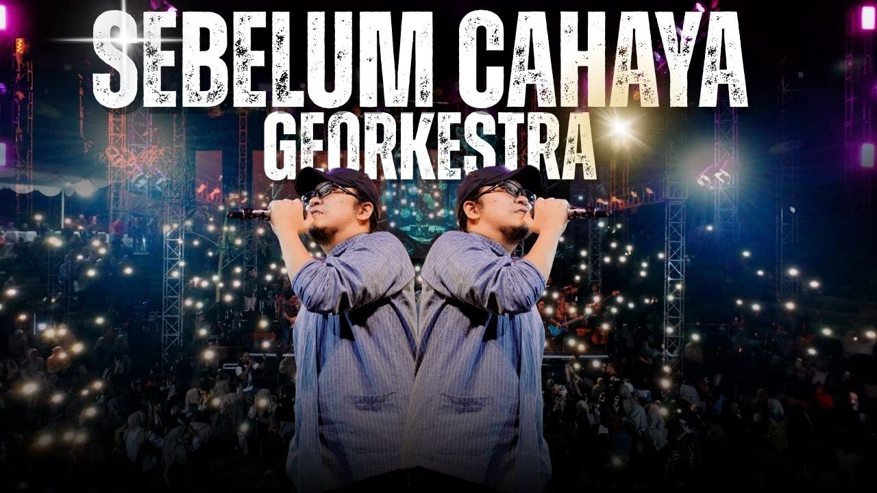 SEBELUM CAHAYA (LETTO) - GEORKESTRA LIVE AUDIO VIDEO || GEOPARK NIGHT SPECTA 2025 ||