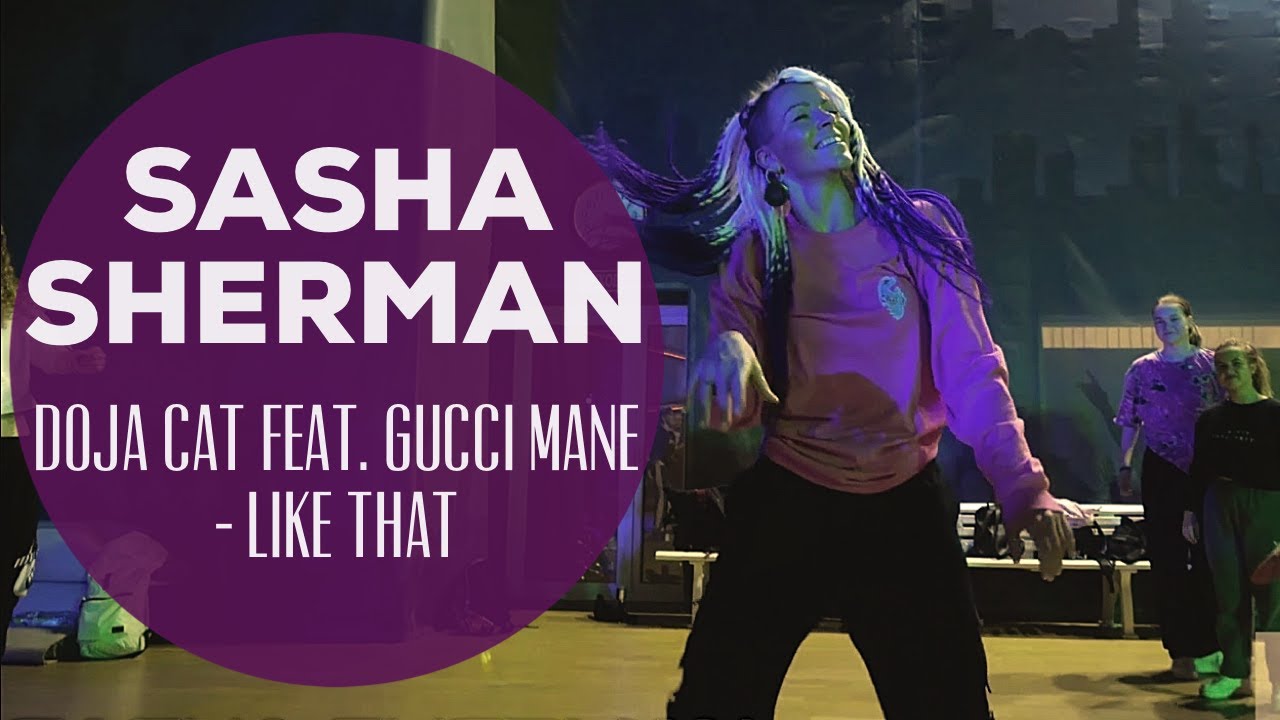 SASHA SHERMAN // Doja Cat feat. Gucci Mane - LIKE THAT // Only For Ladies